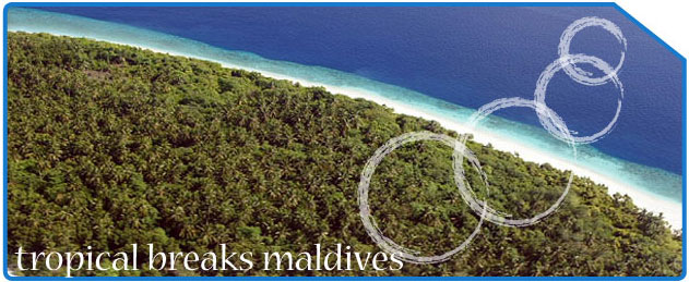 Tropical Breaks Maldives